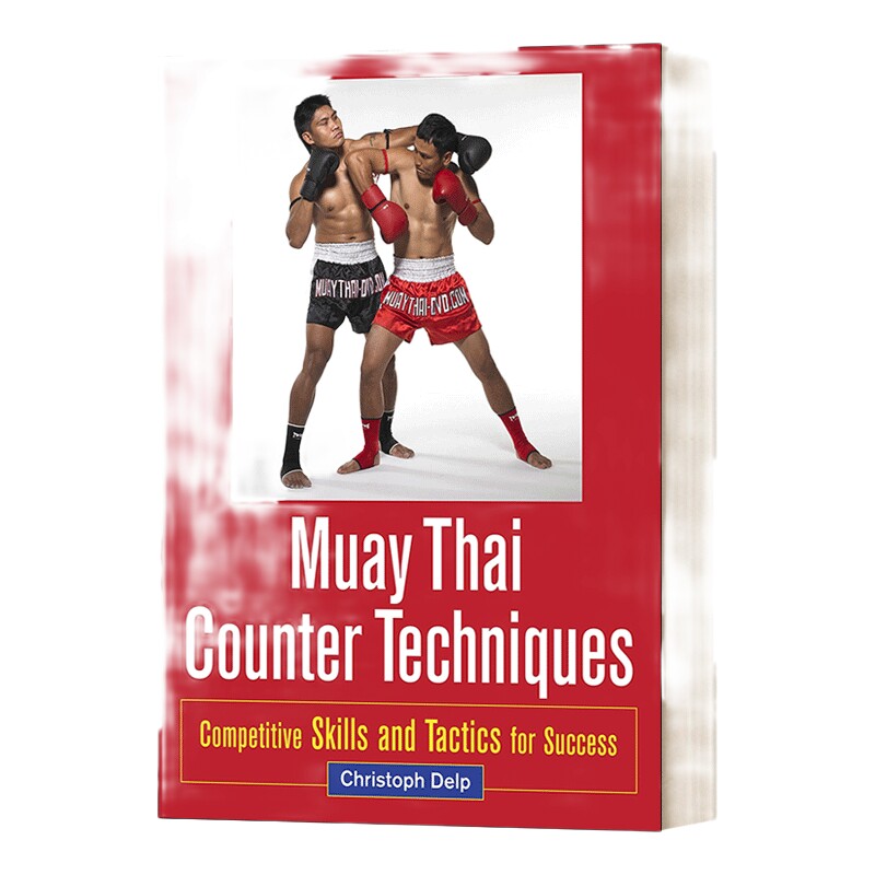 英文原版 Muay Thai Counter Techniques 泰拳反击技巧 成功的竞争技巧和战术 英文版 进口英语原版书籍