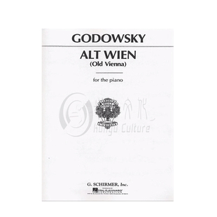 戈多夫斯基 老维也纳 钢琴独奏 希尔默原版进口乐谱书 Godowsky ALT WEIN for Piano Solo HL 50275200