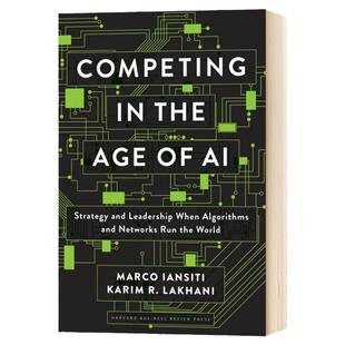 Competing in the Age of AI 人工智能时代的竞争:算法和网络主宰世界的战略和领导力 英文原版