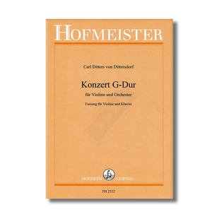 迪特斯多夫 G大调小提琴协奏曲附钢伴 德国霍夫曼斯特原版乐谱书 Dittersdorf Concerto in G Major for Violin and Piano FH2552