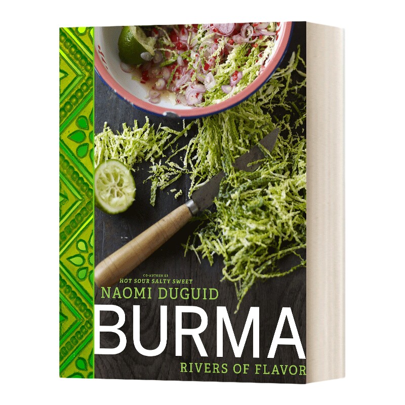 英文原版Burma Rivers of Flavor缅甸风味 125道食谱 精装 国际烹饪专业协会(IACP)获奖书 波斯之味作者Naomi 进口英语原版书籍