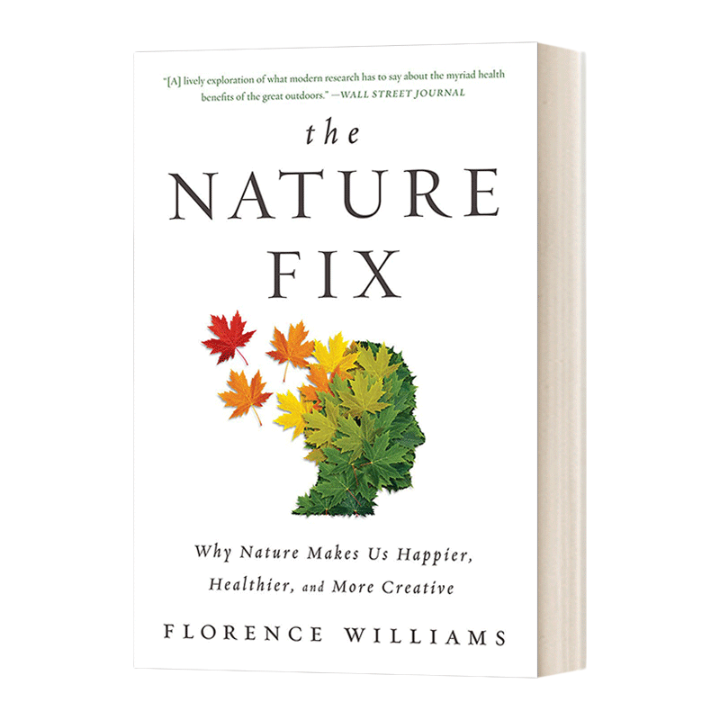 英文原版 The Nature Fix 自然修复 大自然让我们更快乐更健康更有创造力的原因 积极心理学书目 英文版 进口英语原版书籍