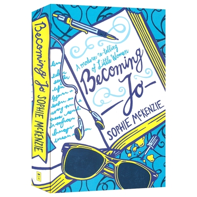 Becoming Jo 成为乔 小妇人世界经典名著现代重述版 女性成长 自我认同 家庭梦想 经典英文章节小说 英文原版进口图书