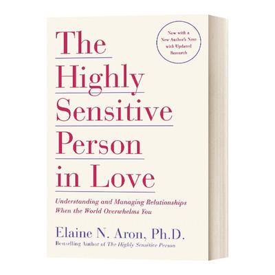 恋爱中的高度敏感的人 英文原版 The Highly Sensitive Person in Love 英文版 Elaine N. Aron 进口英语原版书籍