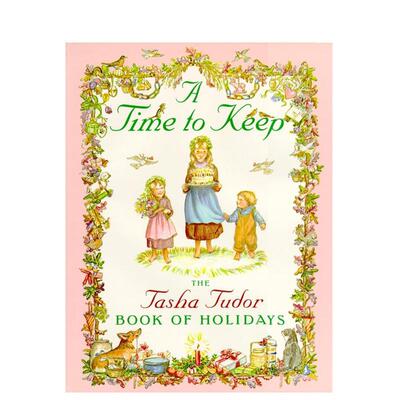 【预售】保留有时英文儿童绘本插画师进口原版外版书精装A Time to KeepTasha TudorSimon & Schuster