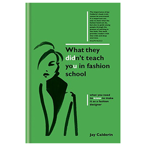 【现货】What They Didn’t Teach You in Fashion School ，时尚学校没有教的东西 英文原版