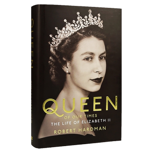 时代女王 伊丽莎白二世传记 英文原版 女王生前最后一本传记 2022全新版 Queen of Our Times 英国女王的传奇一生 登基70周年纪念