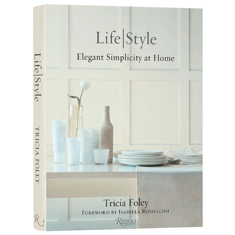 英文原版 精装 Tricia Foley Life/Style 特里西娅 傅丽生活 风格 极简的优雅 英文版