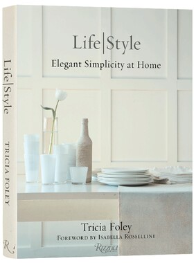 英文原版 精装 Tricia Foley Life/Style 特里西娅 傅丽生活 风格 极简的优雅 英文版