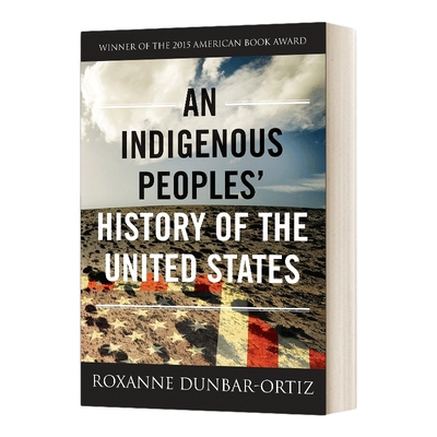 英文原版 An Indigenous Peoples' History of the United States 美国土著民族的历史 Revisioning History 3 英文版进口书籍