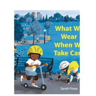 【预售】当我们小心时我们穿什么英文儿童绘本知识百科进口原版外版书SarahFinan平装6-9岁WhatWeWearWhenWeTakeCareWalkerBooks