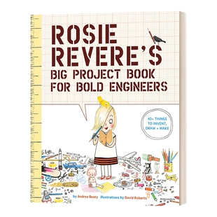 罗西想当发明家 英文原版 Rosie Revere'S Big Project Book For Bold Engineers 梦想行动派 活动书 STEM绘本 英文版 进口英语原