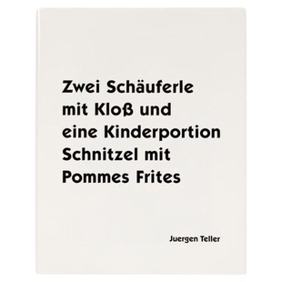 预售 尤尔根泰勒Juergen Teller: Two porkchops with a dumpling and one children's portion of schnitzel with fries Steidl