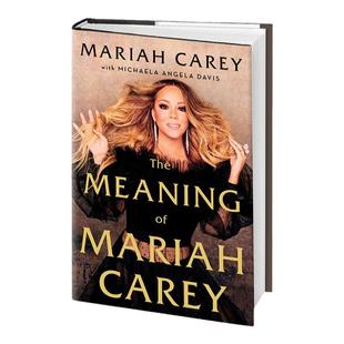 玛丽亚凯莉传记 The Meaning of Mariah Carey 英文原版 玛丽嘉儿 自传回忆 玛哲 花蝴蝶 Mimi 牛姐 Mariah Carey 进口英语书籍