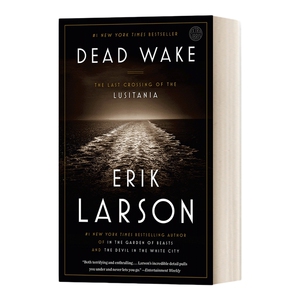 英文原版 Dead Wake 死亡航迹 豪华巨轮路西塔尼亚号 扭转一战的致命十八分钟 英文版 进口英语原版书籍