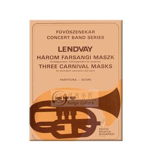 伦德沃伊 3个狂欢节面具 室内管乐 布达佩斯原版乐谱 Lendvay Kamillo Three Carnival Masks wind band percussion piano Z 12370