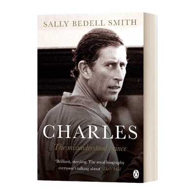 英文原版 Charles The Misunderstood Prince 查尔斯王子 非凡一生的激情与悖论 人物传记 英文版 进口英语原版书籍