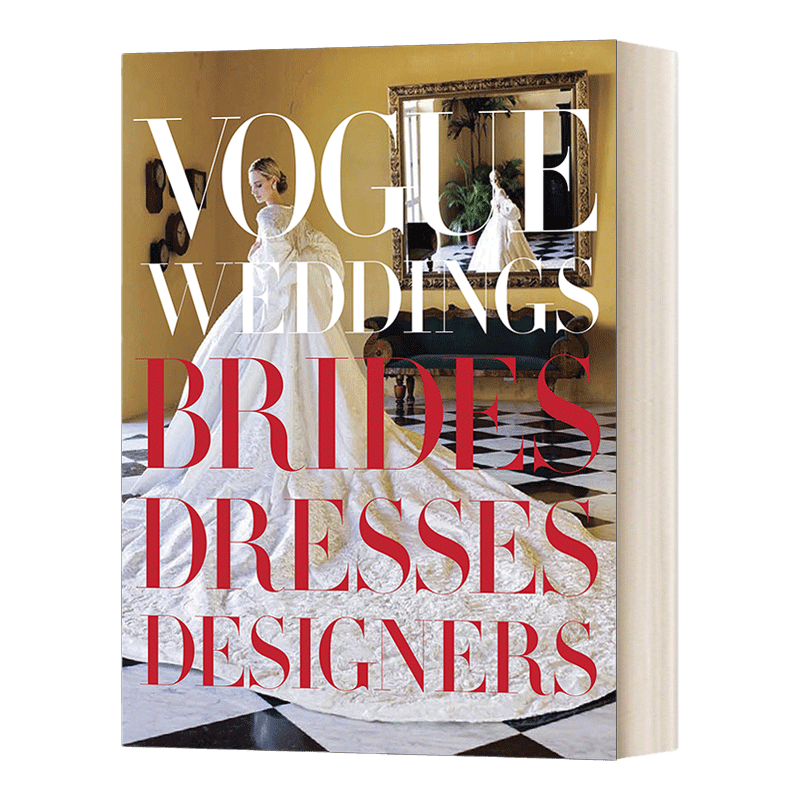 时尚婚礼 英文原版 Vogue Weddings Brides Dresses Designers 新娘 礼服 设计师 精装 英文版 进口英语原版书籍