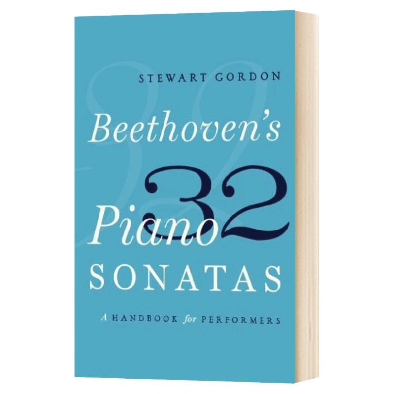 正版 Beethoven's 32 Piano Sonatas贝多芬的32首钢琴奏鸣曲: 演奏家手册