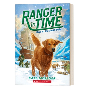 英文原版 Ranger in Time 4 Race to the South Pole 穿越时空的黄金猎犬4 英文版 进口英语原版书籍