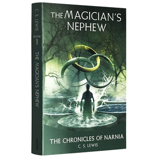 纳尼亚传奇1 魔法师的外甥 The Magician’s Nephew 英文原版小说 奇幻儿童文学书 青少年英文课外读物 进口英语书籍 C.S.刘易斯