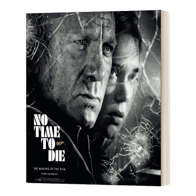 精装 英文原版 No Time To Die The Making of the Film  007 无暇赴死 电影制作画册设定集 英文版 进口英语原版书籍