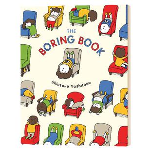 The Boring Book 吉竹伸介 好无聊啊 Shinsuke Yoshitake英文原版绘本 精装 英文版儿童英语故事书 进口原版书籍