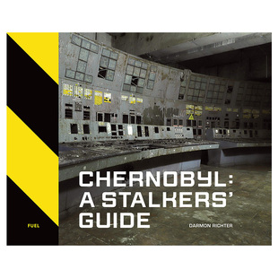 【现货】Chernobyl切尔诺贝利:潜行指南 英文原版摄影集 苏联核电站事故遗址鬼城HBO剧发生地书籍进口艺术画册