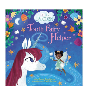 【现货】Uni the Unicorn:牙仙助手 Tooth Fairy Helper 儿童艺术插画绘本 英文英语故事科普进口童书
