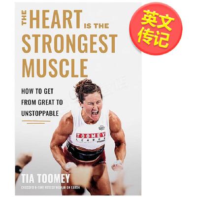 【现货】心脏是*强壮的肌肉：如何从优秀到势不可挡英文文学传记进口原版外版书平装14岁以上The Heart is the Strongest Muscl