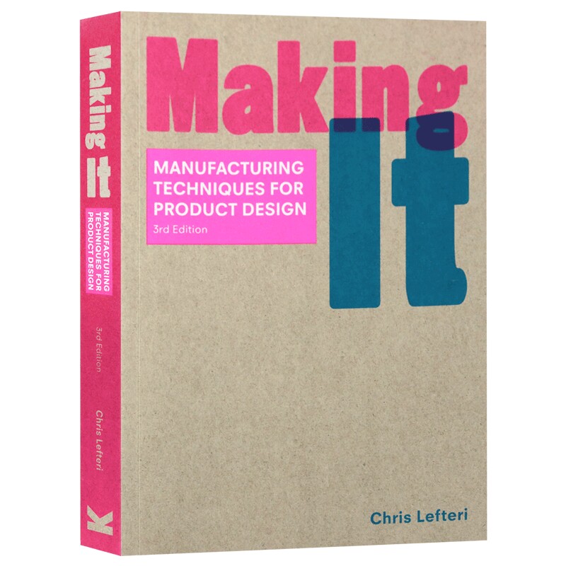 产品设计的制造技术 英文原版 Making It Third Edition 室内家居工业产品设计书籍 英文版原版 进口英语书