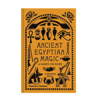 【预售】【T&H】古埃及魔术英文人文历史进口原版书精装14岁以上Ancient Egyptian Magic: A Hands-on Guide Christina  Riggs