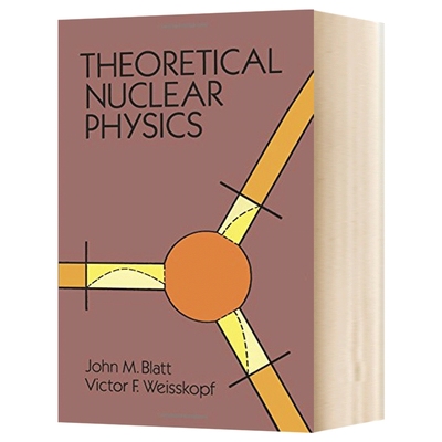 理论核物理学 英文原版 Theoretical Nuclear Physics 英文版进口原版英语书籍 John M Blatt