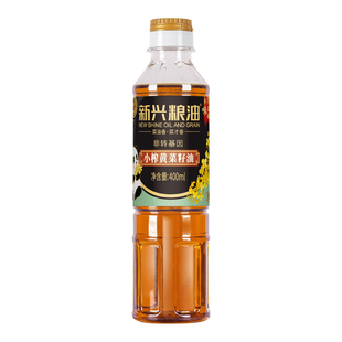 新兴粮油四川小榨黄菜籽油400ML黄菜籽非转基因菜籽油食用油