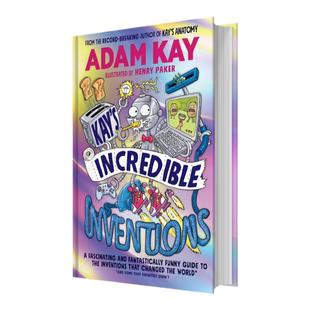 预售  凯的神奇发明 精装 Adam Kay 疼痛难免作者 英文原版 儿童科普课外阅读百科 Kay's Incredible Inventions