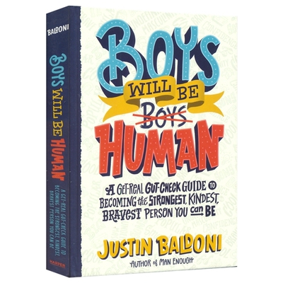 Boys Will Be Human 男孩终将是人 贾斯汀·贝尔杜尼写给青少年的硬核成长指南 非虚构读物 自尊与自立 英文原版进口儿童图书