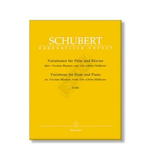 舒伯特 枯萎的花朵变奏曲 op.post160 D802 长笛和钢琴 德国骑熊士原版乐谱书 Schubert Variationen uber Trockne Blumen BA5641