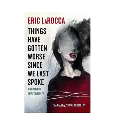 【预售】情况愈发糟糕英文文学小说进口原版外版书14岁以上Things Have Gotten Worse Since  Eric LaRocca Titan Books