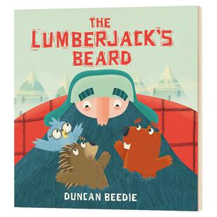 伐木工人的胡子 英文原版 The Lumberjack’s Beard 精品绘本 低幼亲子故事 Duncan Beedie插画 英文版 全英文版进口原版英语书籍