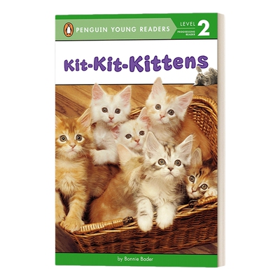 英文原版 Kit-Kit-Kittens - Penguin Young Readers Level 2 小猫咪 企鹅青少分级阅读2级读物 动物主题 英文版 进口英语原版书籍