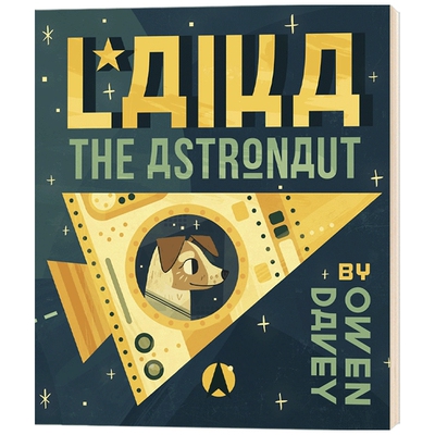 华研原版 太空犬莱卡 英文原版绘本 Laika the Astronaut 航空历史 儿童英语故事书 英文版进口原版书籍 Owen Davey