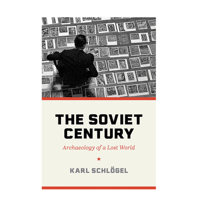 【预售】英文原版 苏联世纪：对消失世界的考古 The Soviet Century: Archaeology of a Lost World 英文人文历史 正版进口书籍