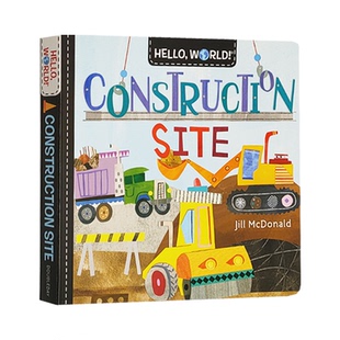 英文原版 Hello World Construction Site 你好科学小世界 建筑工地 纸板书 幼儿科普百科绘本 儿童STEM启蒙图画书 早教认知