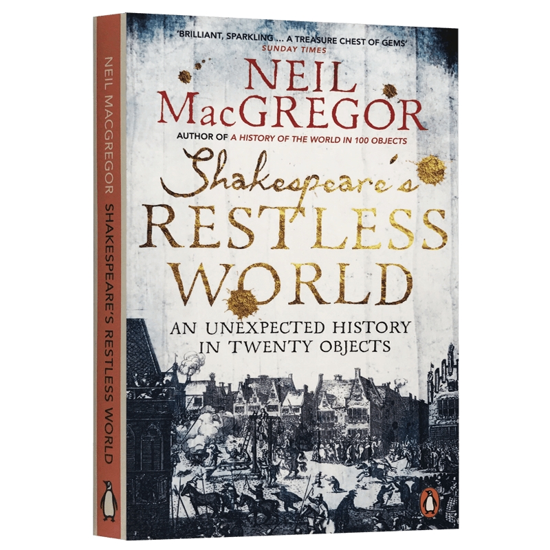 莎士比亚的动荡世界英文原版书 Shakespeare's Restless World 大英博物馆世界简史姊妹篇 20件文物的故事 英文版进口英语历史书籍