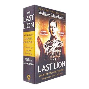 【现货】The Last Lion: Winston Spencer Churchill: Visions of Glory, 1874-1932 最后的雄狮：丘吉尔传1 William Manchester
