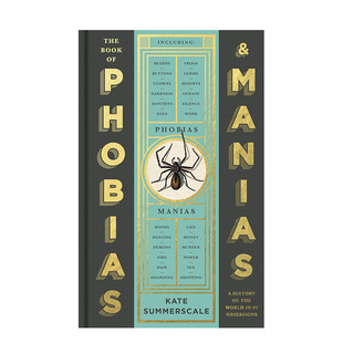 【现货】英文原版 关于恐惧症和躁狂症的书：世界上99种痴迷的历史 The Book of Phobias and Manias 人文历史 正版进口图书