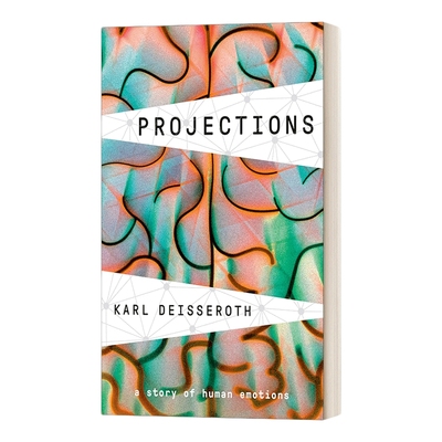 英文原版 Projections 照亮破碎之心 六种精神科急诊病例 探索人类共通情绪 光遗传学之父卡尔·戴瑟罗思 精装 进口英语原版书籍