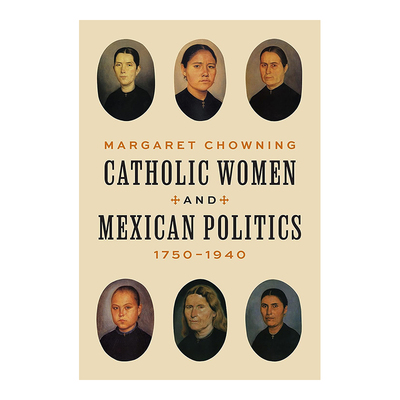 天主教妇女与墨西哥政治1750-1