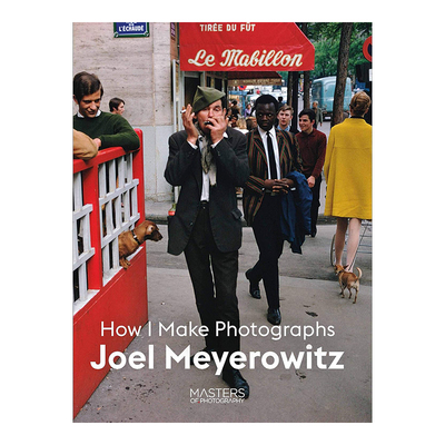 【现货】 乔尔·迈耶罗维茨Joel Meyerowitz:How I Make Photographs 彩色摄影大师英文原版摄影书