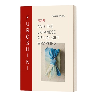 英文原版 Furoshiki And the Japanese Art of Gift Wrapping 风吕敷 日本的礼品包装艺术 英文版 进口英语原版书籍